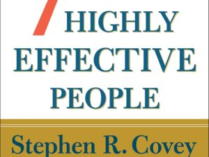 The 7 Habits of Highly Effective People: 30th Anniversary Edition