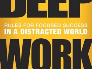 Deep Work — Cal Newport